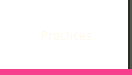 Practices